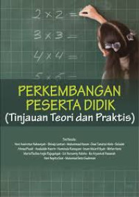 Image of Perkembangan Peserta Didik : Tinjauan Teori Dan Praktis