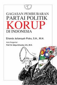 Image of Gagasan Pembubaran Partai Politik Korup Di Indonesia