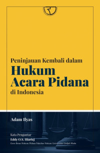 Image of Peninjauan Kembali Dalam Hukum Acara Pidana Di Indonesia