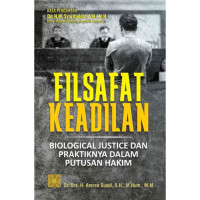 Filsafat Keadilan Biological Justice Dan Praktiknya Dalam Putusan Hakim