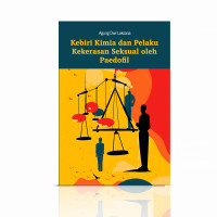 Image of Kebiri Kimia dan Pelaku Kekerasan Seksual Oleh Pedofil