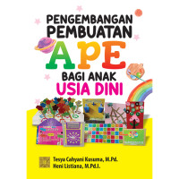 Pengembangan Pembuatan APE Bagi Anak Usia Dini
