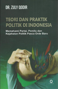 Teori dan praktik politik politik di indonesia