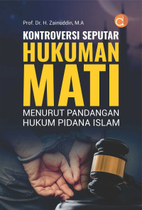 Image of Kontroversi Seputar Hukuman Mati Menurut Pandangan Hukum Pidana Islam