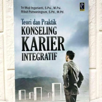 Teori & praktek konseling karir integratif