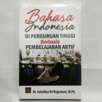 Bahasa Indonesia Di Perguruan Tinggi Berbasis Pembelajaran Aktif