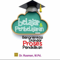Belajar Dan Pembelajaran Berorientasi Standar Proses Pendidikan
