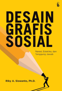 Desain grafis sosial : narasi, estetika dan tanggung jawab