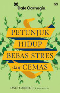 Petunjuk Hidup Bebas Stres Dan Cemas