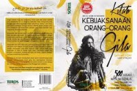Kitab Kebijaksanaan Orang-Orang Gila : 500 Kisah Muslim Genius Yang dianggap Gila Dalam Sejarah Islam