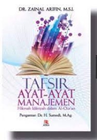 Tafsir Ayat Ayat Manajemen Hikmah Idariyah Dalam Al Qur'an