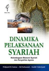 Dinamika Pelaksanaan Syariah Kelembagaan Ekonomi Syariah Dan Pengadilan Agama
