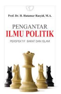 Pengantar ilmu politik persepktif barat dan islam