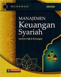 Manajemen Keuangan Syari'ah : Analisis Fiqh Dan Keuangan