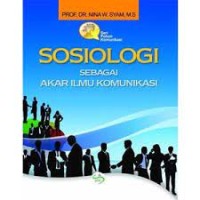 Sosiologi Sebagai Akar Ilmu Komunikasi