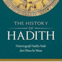 The History of Hadith : Historiografi Hadits Nabi dari Masa Ke Masa