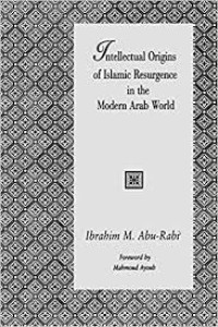 intellectual origins of islamic of Islamic Resurgence in The Modern Arab world