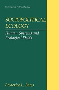 Image of Sociopolitical ecology : Human Systems And Ecological Fields