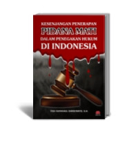 Image of Kesenjangan Penerapan Pidana Mati Dalam Penegakan Hukum Di Indonesia