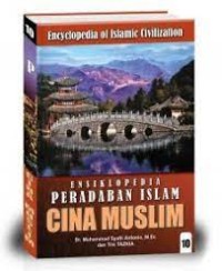 Ensiklopedia Peradaban Islam Cina Muslim 10