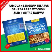 Panduan Lengkap Belajar Bahasa Arab Otodidak jilid 1 kitab nahwu