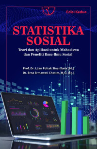 Statistika Sosial : teori dan Aplikasi Untuk Mahasiswa dan Peneliti Ilmu-Ilmu Sosial