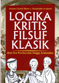 Logika Kritis Filsuf Klasik Dari era Pra-Socrates Hingga aristoteles