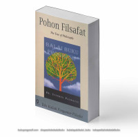 Pohon Filsafat (The Tree Of Philosophy) : Teks Kuliah Pengantar Filsafat