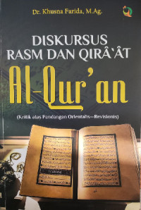 Image of Diskursus rasm dan qira'at Al qur'an : kritik atas pandangan orientalis-revisionis