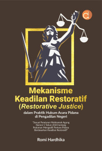 Image of Mekanisme Keadilan Restorativf (Restorative Justice) dalam Praltik Hukum Acara Pidana Di Pengadilan Negeri