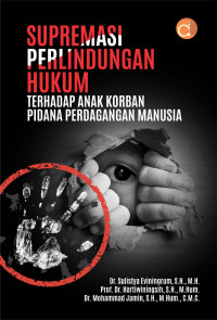 Image of Supermasi Perlindungan Hukum Terhadap Anak Korban Pidana Perdagangan Manusia
