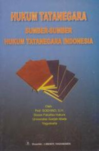 Hukum Tatanegara Sumber-Sumber Hukum Tatanegara Indonesia