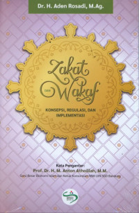 Zakat Dan Wakaf : Konsepsi, regulasi Dan Implementasi