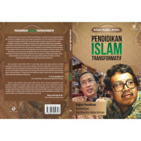 Pendidikan Islam Transformatif Kajian Pemikiran Kuntowijoyo Dan Moeslim Abdurrahman