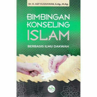 Bimbingan Konseling Islam Berbasis Ilmu Dakwah