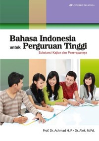 Bahasa Indonesia Untuk Perguruan Tinggi Substansi Kajian Dan Penerapannya