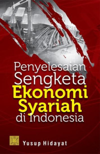 Image of Penyelesaian Sengketa Ekonomi Syariah Di Indonesia