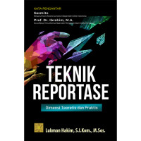 Image of Teknik Reportase Dimensi Teretis Dan PRaktis