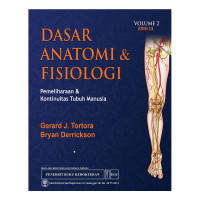 Dasar Anatomi Dan Fisiologi : Pemeliharaan Dan Kontinuitas Tubuh Manusia Volume 2