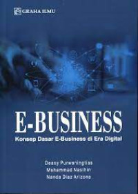 E-Business Konsep dasar e-Business Di era Digital