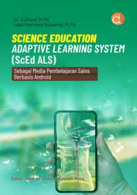 Science Education Adaptive Learning System (ScEd ALS) : Sebagai Media Pembelajaran Sains Berbasis Android