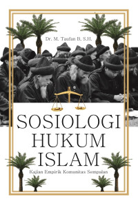 Sosiologi Hukum Islam Kajian Empirik Komunitas Sempalan